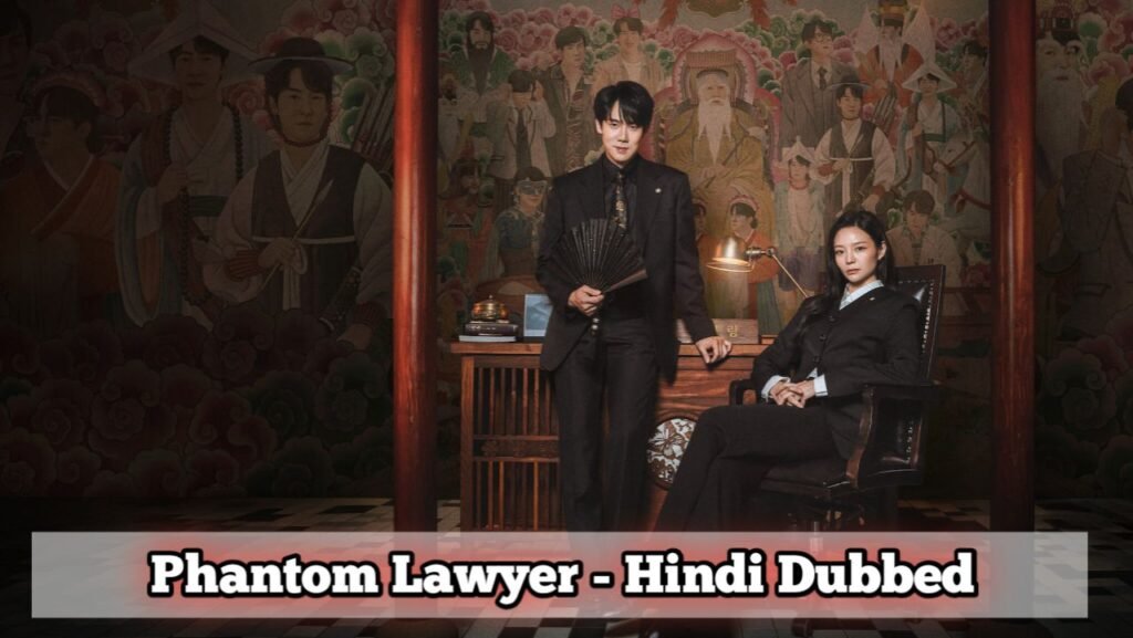 20260314_1936131000984807499212875-1024x577 Phantom Lawyer Hindi Dubbed - all episodes