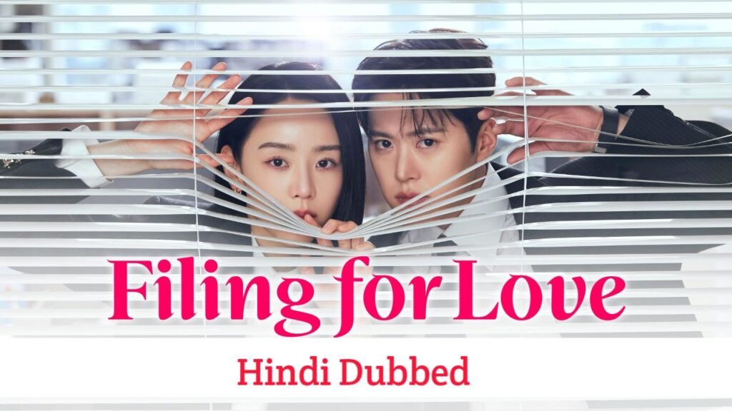 20260521_2135083342563551882431542-1024x576 Filing for Love Hindi Dubbed - Korean Drama